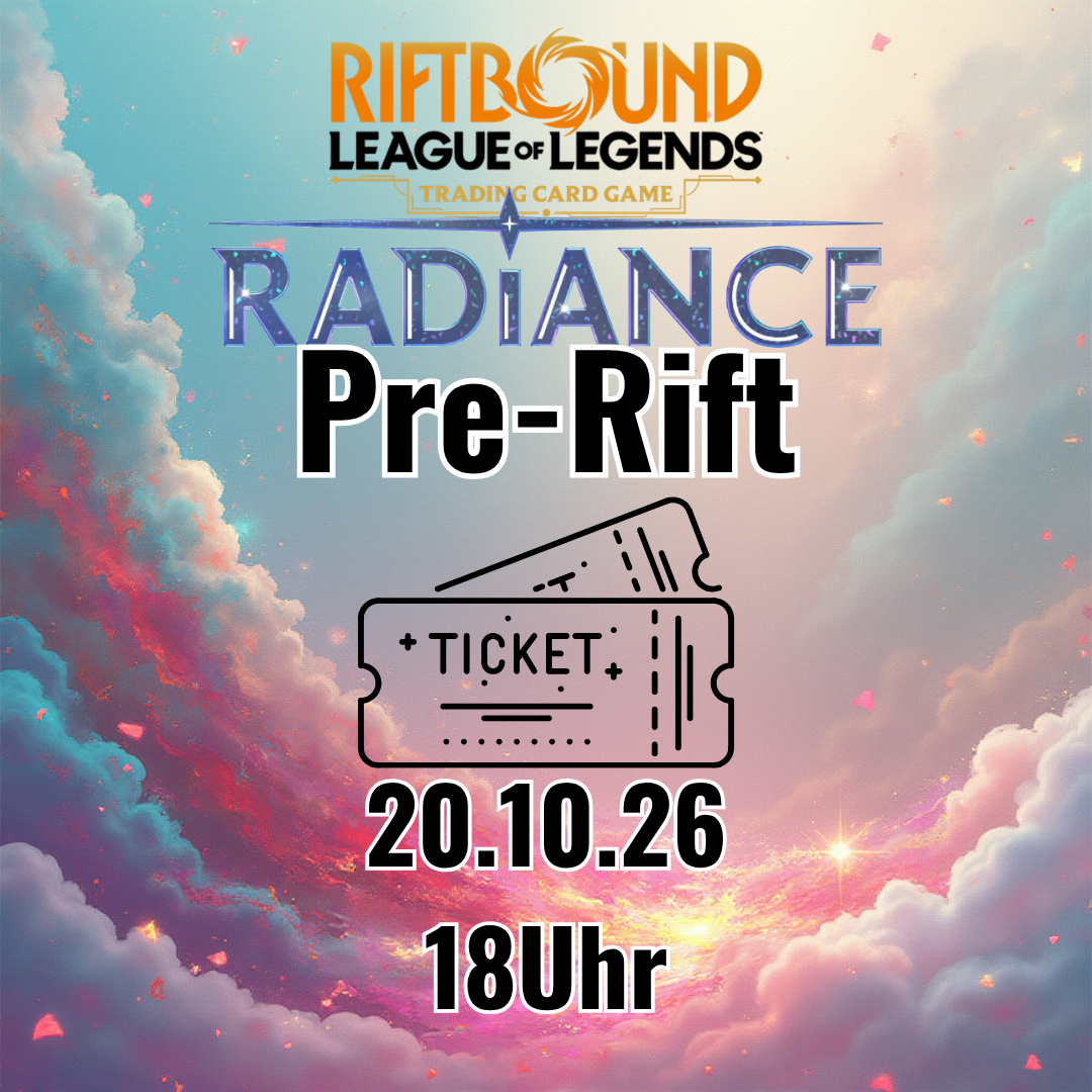 Riftbound: Radiance Pre-Rift Event Ticket! (20.10.26)